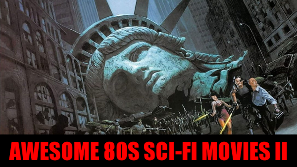 GGG#494: Awesome 80s Science Fiction Movies II | Geek's Guide to